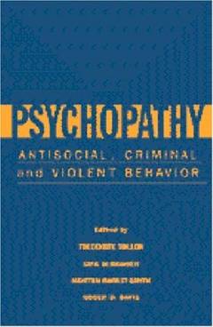 Psychopathy : antisocial, criminal and violent behaviour