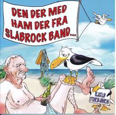 Den der med ham der fra Slåbrock Band -