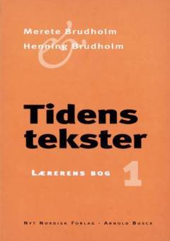 Tidens tekster : antologi -- Lærerens bog til bind 1