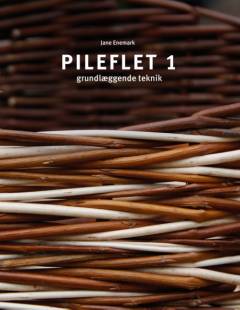 Pileflet. Bind 1 : Grundlæggende teknik
