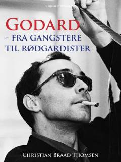 Jean-Luc Godard : fra gangstere til rødgardister