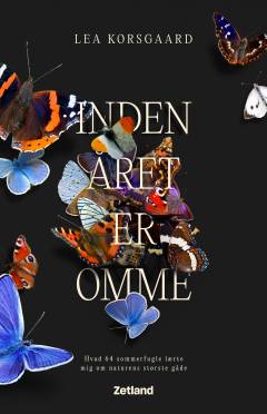 Inden året er omme : hvad 64 sommerfugle lærte mig om naturens største gåde