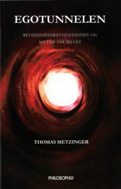 Egotunnelen : bevidsthedsrevolutionen og myten om selvet
