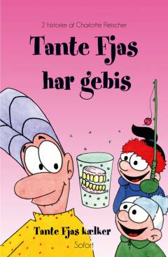 Tante Fjas har gebis: Tante Fjas kælker