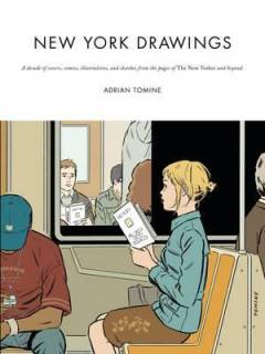 New York drawings : a decade of covers, comics, illustrations, and sketches from the pages of The New Yorker and beyond