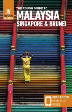 The rough guide to Malaysia, Singapore and Brunei