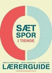 Sæt spor i tiende -- Lærerguide