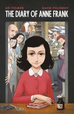 Anne Frank’s diary : the graphic adaptation