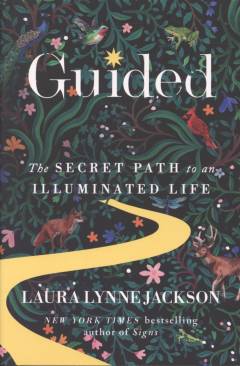 Guided : the secret path to an illuminated life
