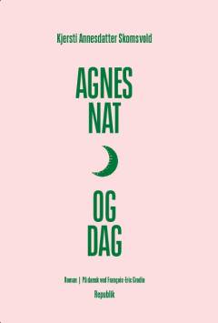 Agnes nat og dag