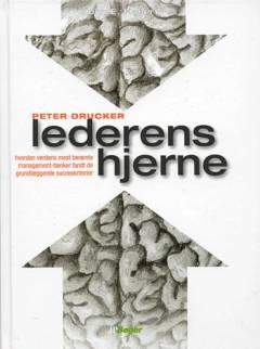 Peter Drucker - manden der formede lederens tankegang