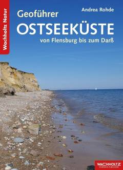 Geoführer Ostseeküste : von Flensburg bis zum Darß