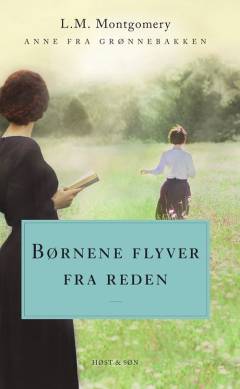 Anne - børnene flyver fra reden