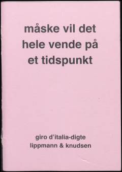 Måske vil det hele vende på et tidspunkt : Giro d'Italia-digte