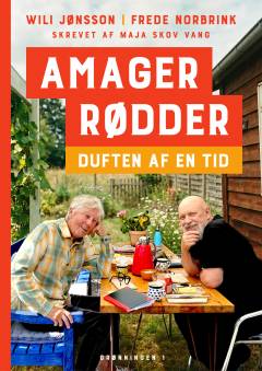 Amagerrødder : duften af en tid