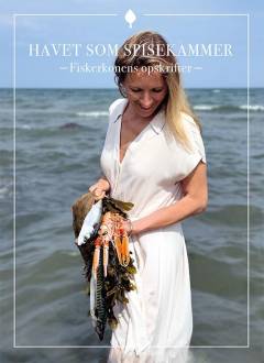 Havet som spisekammer : fiskerkonens opskrifter