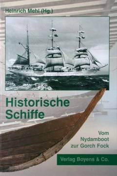 Historische Schiffe in Schleswig-Holstein : vom Nydamboot zur Gorch Fock