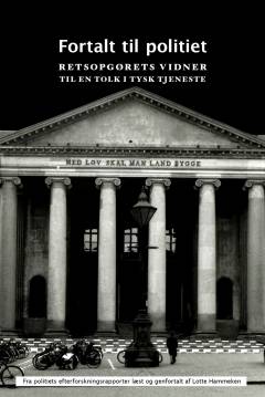 Fortalt til politiet : retsopgørets vidner til en tolk i tysk tjeneste