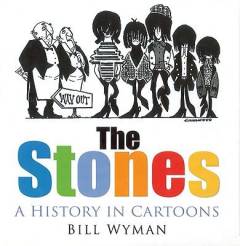 The Stones : a history in cartoons