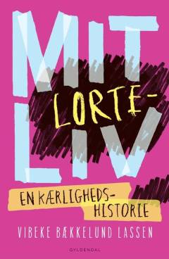 Mit lorteliv : en kærlighedshistorie