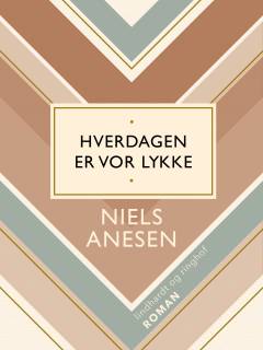 Hverdagen er vor lykke