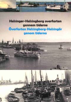 Helsingør-Helsingborg overfarten gennem tiderne