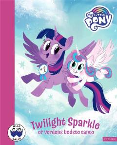 Twilight Sparkle er verdens bedste tante