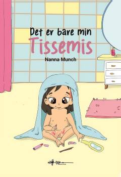 Det er bare min tissemis