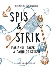 Spis & strik : lunt strik & lystige retter : fra Isager & Camillos køkken