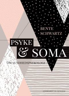 Psyke og soma : om sundhedspsykologi