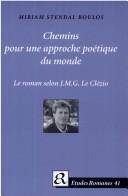 Chemins pour une approche poétique du monde : le roman selon J.M.G. le Clézio