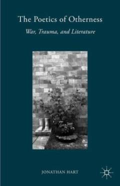 The poetics of otherness : war, trauma, and literature