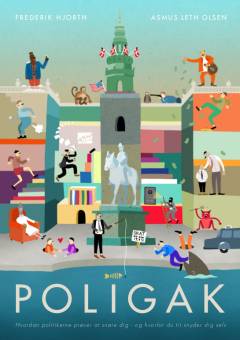 Poligak : hvordan politikerne prøver at snøre dig - og hvorfor du næsten altid snyder dig selv