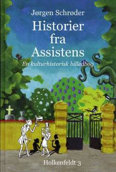 Historier fra Assistens : en kulturhistorisk billedbog