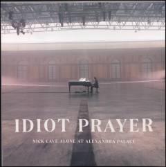Idiot prayer : Nick Cave alone at Alexandra Palace