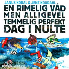 En rimelig våd men alligevel temmelig perfekt dag i nulte