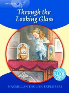 Through the looking glass : a classic story