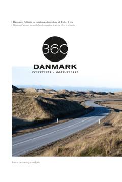 360 Danmark : Danmarks flotteste og mest spændende ture på 2 eller 4 hjul. Vol. #3 : Vestkysten, Nordjylland