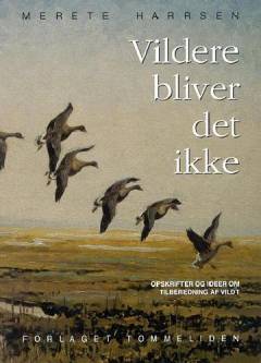 Vildere bliver det ikke