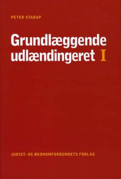 Grundlæggende udlændingeret. Bind 1