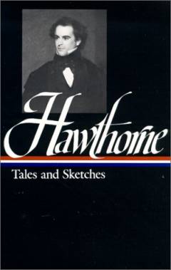 Tales and sketches: A wonder book for girls and boys ; Tanglewood tales for girls and boys