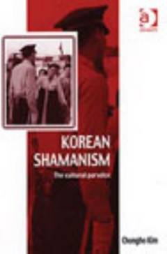 Korean shamanism : the cultural paradox
