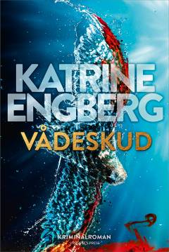 Vådeskud : kriminalroman
