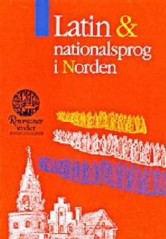 Latin og nationalsprog i Norden efter reformationen : konference 1.-5. august 1987, Biskops-Arnö