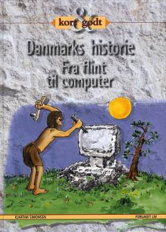 Danmarks historie - fra flint til computer