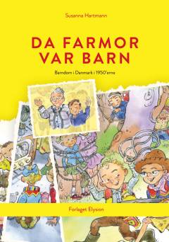 Da farmor var barn : barndom i Danmark i 1950'erne