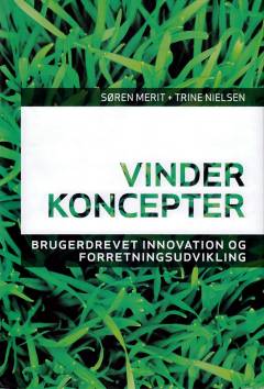 Vinderkoncepter : brugerdrevet innovation og forretningsudvikling