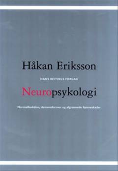 Neuropsykologi : normalfunktion, demensformer og afgrænsede hjerneskader