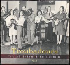 Troubadours, part 1 : Folk and the roots of American music
