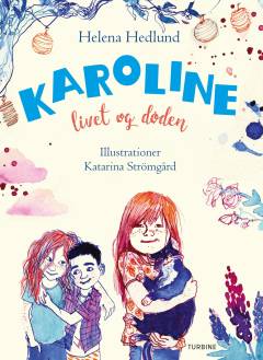 Karoline - livet og døden